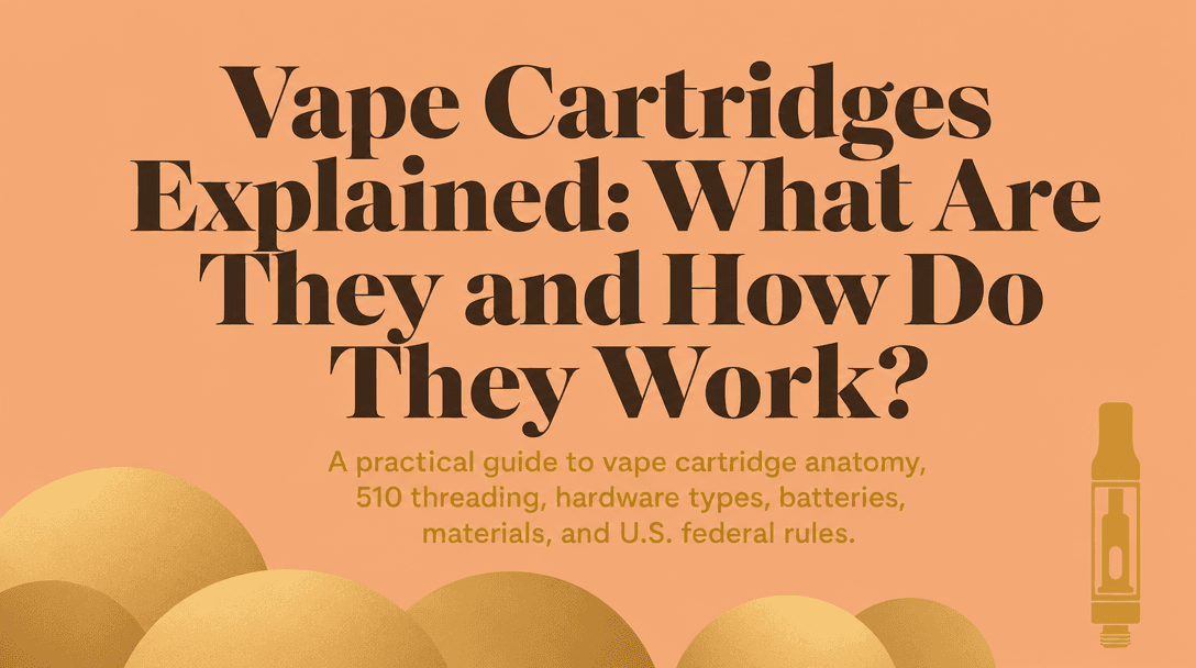 Vape Cartridges Explained: What Are They and How Do They Work? cover image